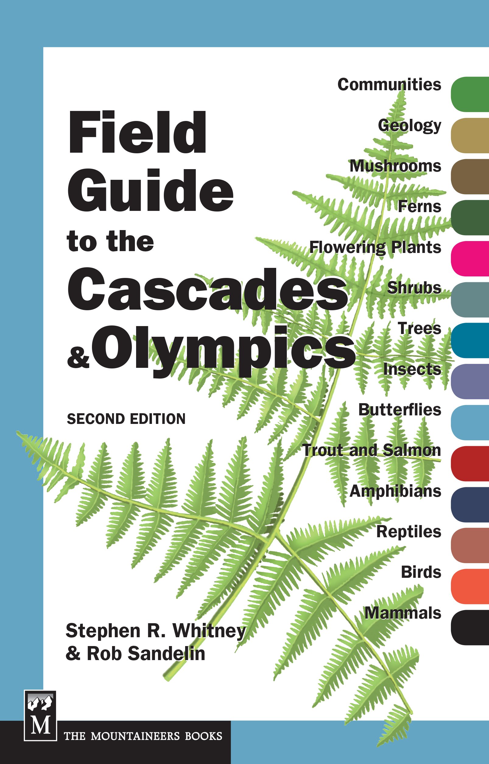 Field Guide to the Cascades and Olympics (2nd Ed.)