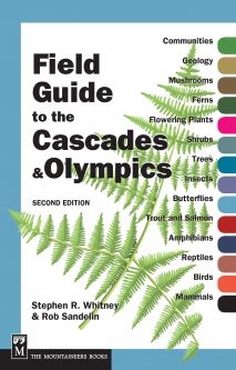 Field Guide to the Cascades and Olympics (2nd Ed.)
