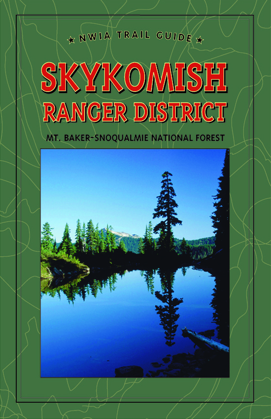 NWIA Trail Guide to Skykomish Ranger District