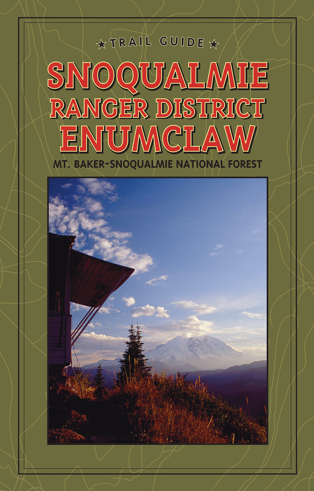DYNW Trail Guide to Snoqualmie Ranger District: Enumclaw