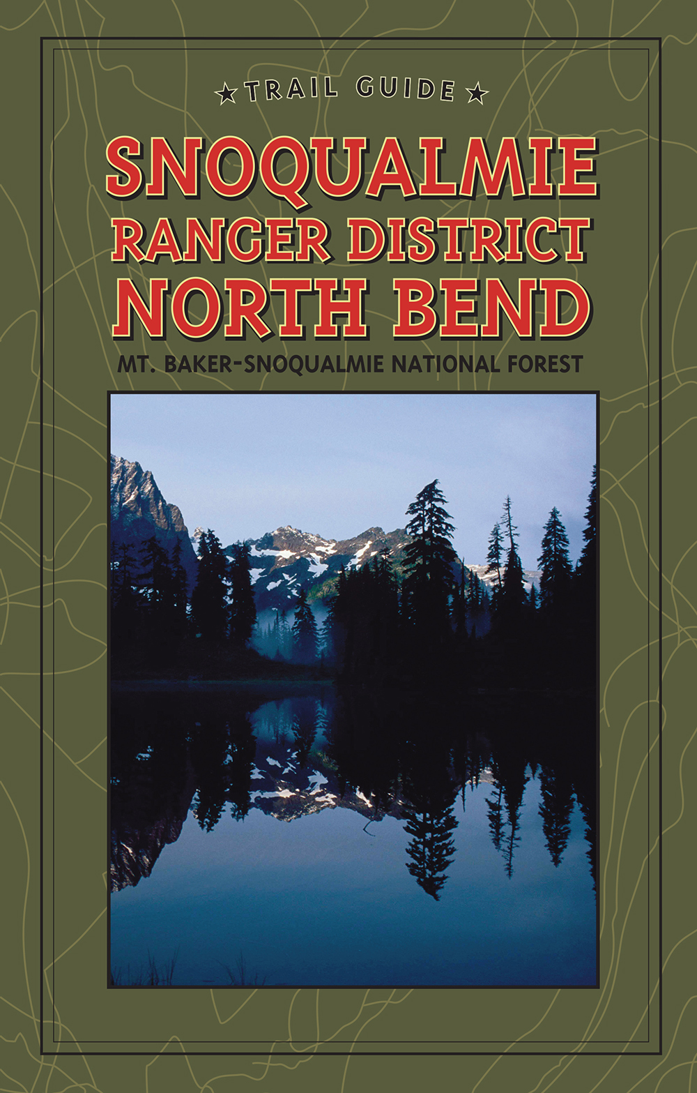 DYNW Trail Guide to Snoqualmie Ranger District: North Bend