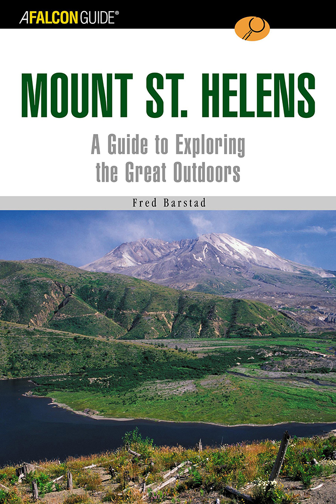 A FalconGuide to Mount St. Helens: A Guide to Exploring the Great Outdoors