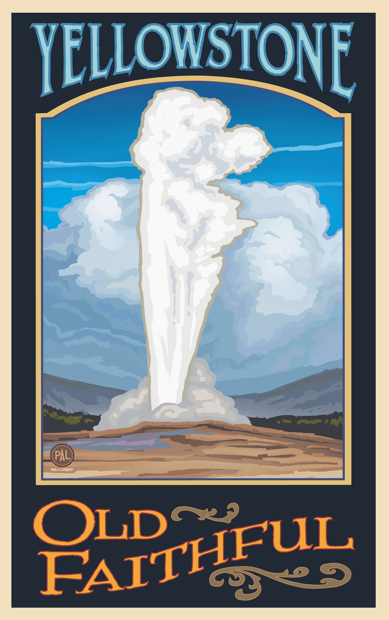 Yellowstone National Park Old Faithful Poster by Paul A. Lanquist