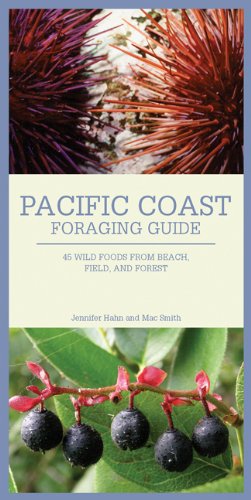 Pacific Coast Foraging Guide: 40 Wild Foods From Beach, Field, and Forest