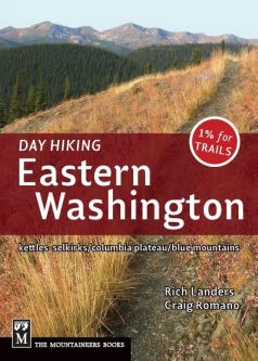 Day Hiking: Eastern Washington: Kettles-Selkirks/Columbia Plateau/Blue Mountains