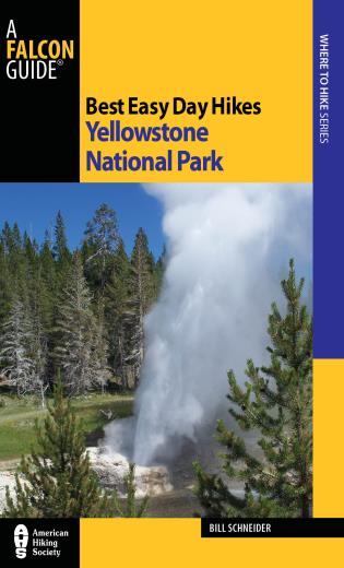 Best Easy Day Hikes: Yellowstone National Park (3rd Ed.)