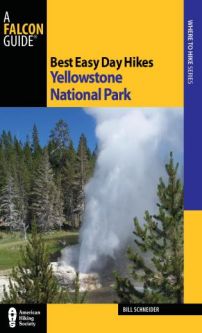 Best Easy Day Hikes: Yellowstone National Park (3rd Ed.)