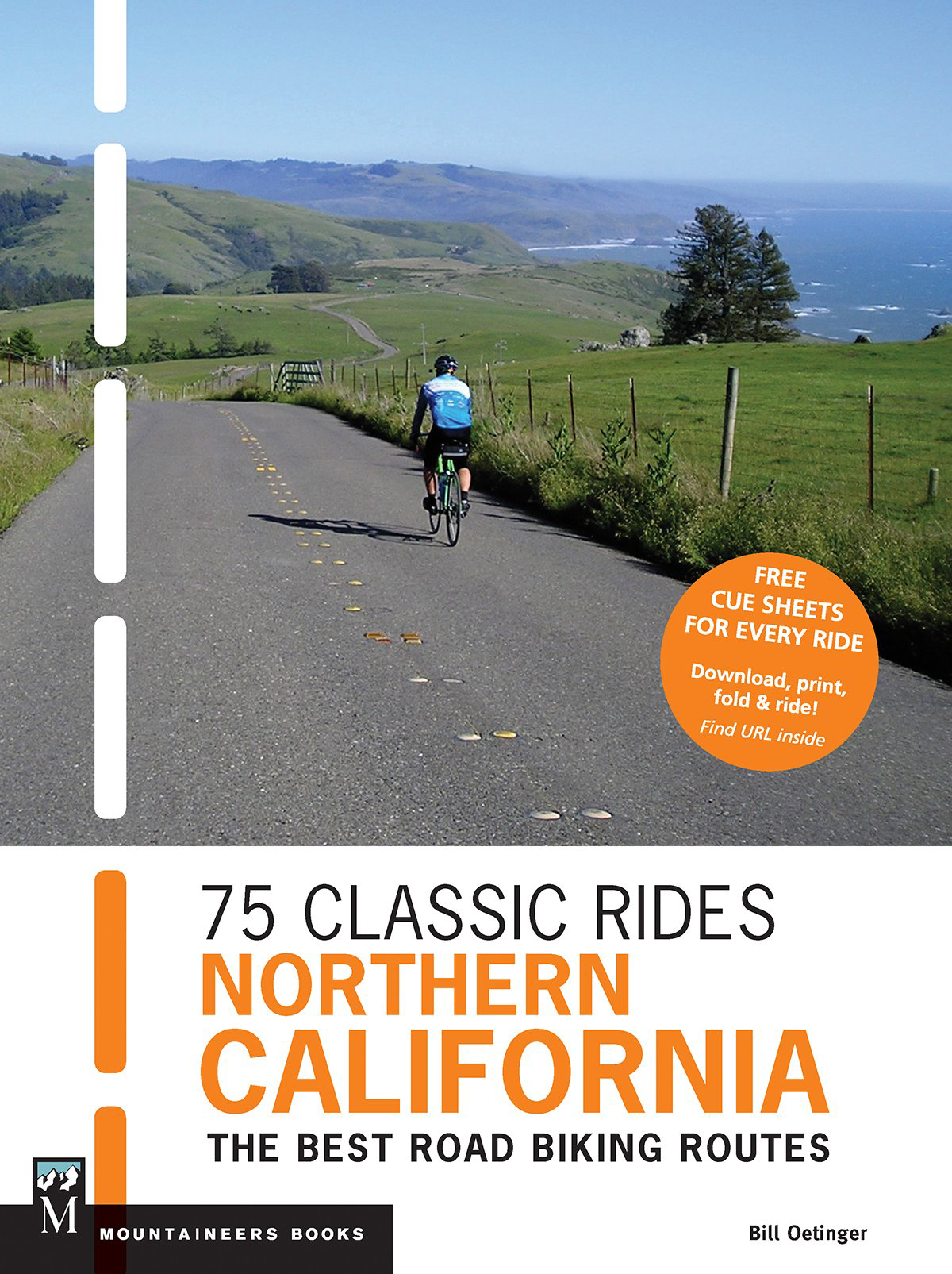 75 Classic Rides: Northern California: The Best Road Biking Routes