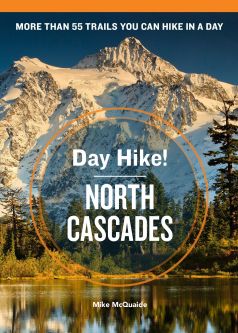 Day Hike! North Cascades (3rd Ed.)