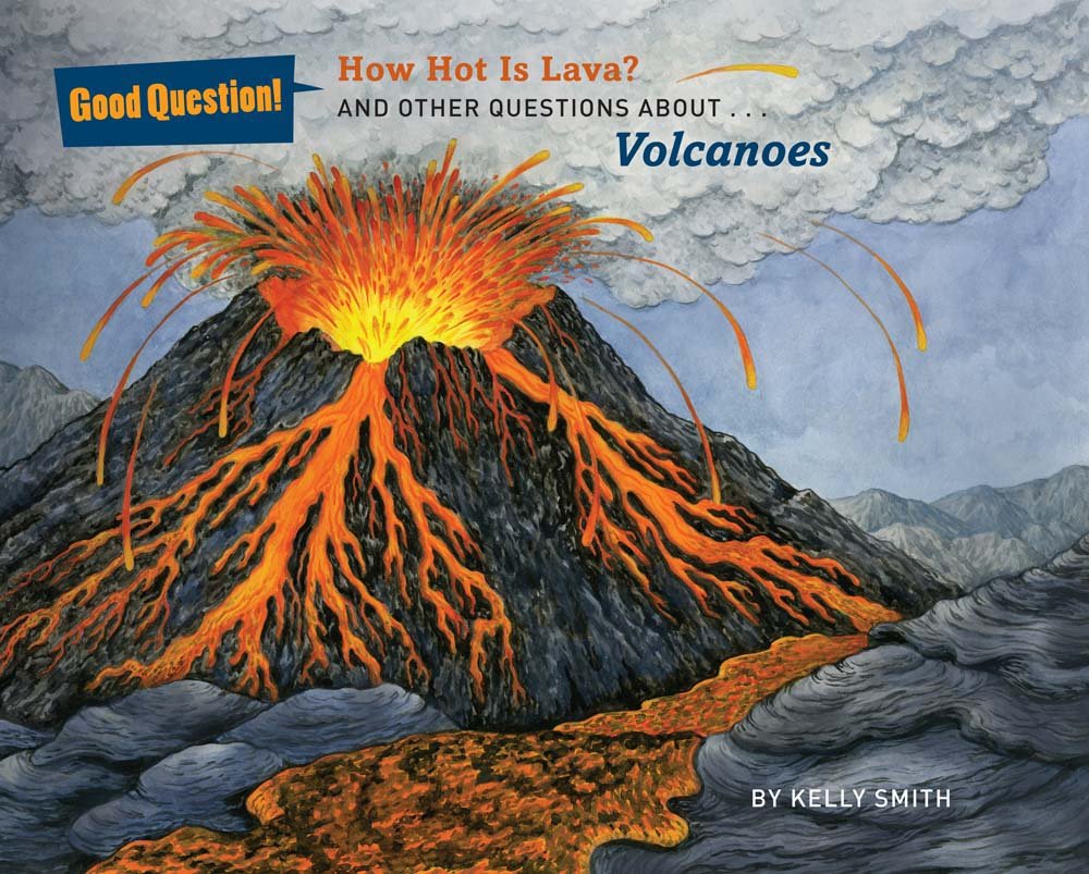How Hot Is Lava?: And Other Questions About Volcanoes